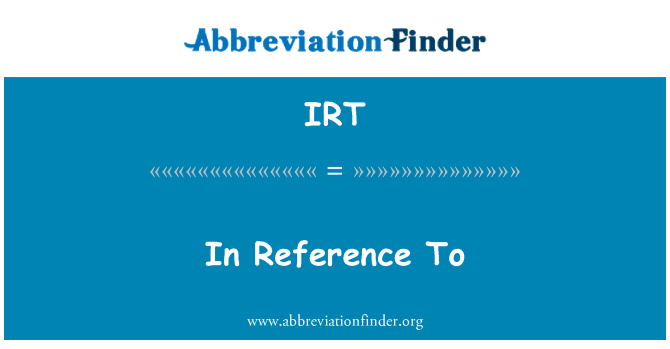 IRT: میں Reference کے لیے