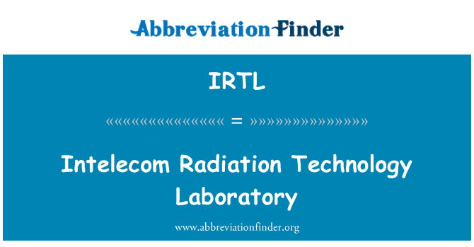 IRTL: انٹیلیکاوم تابکاری ٹیکنالوجی لیبارٹری