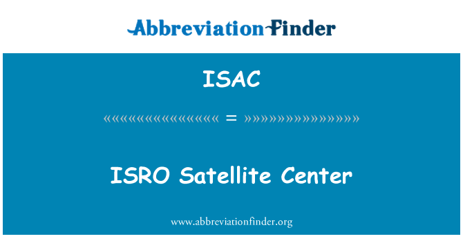 ISAC: ISRO satelliit Center