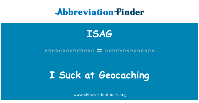 ISAG: I cicať na Geocaching