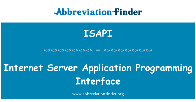 ISAPI: Internet Server Application Programming Interface