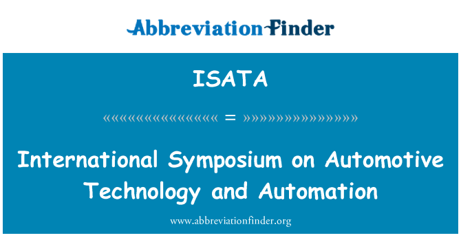 ISATA: Symposium international sur la technologie automobile et de l'automatisation