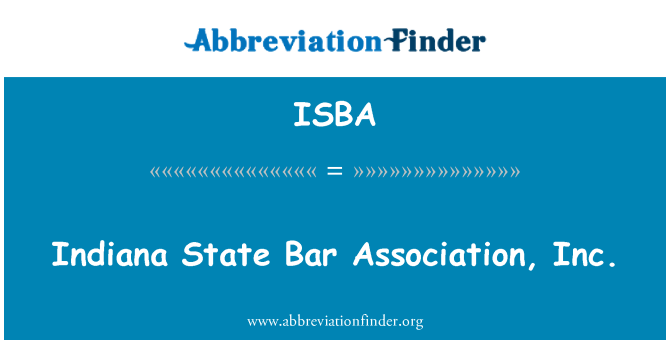 ISBA: Indiana valsts Bar Association, Inc.