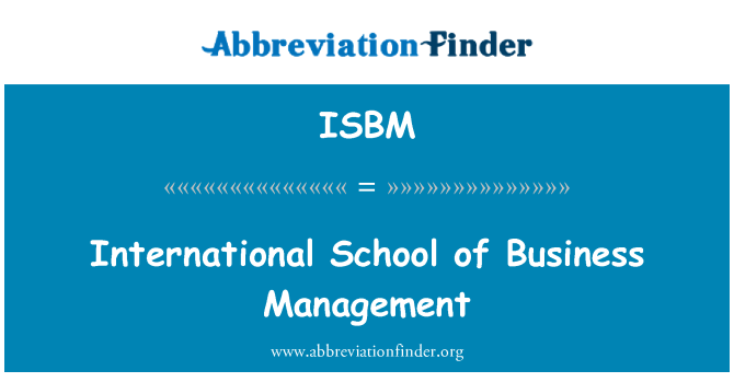 ISBM: Manajemen sekolah bisnis internasional