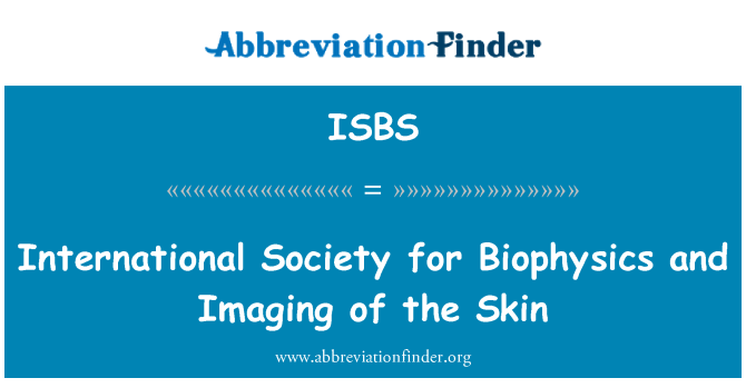 ISBS: International Society for Biophysics and Imaging of the Skin
