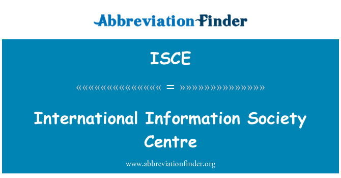 ISCE: Центр міжнародного інформаційного суспільства