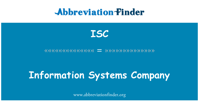ISC: Information Systems Company