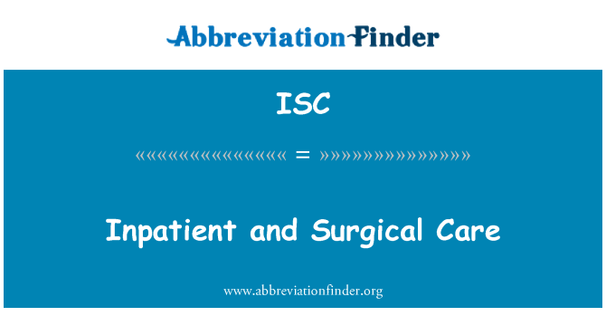 ISC: Điều trị nội trú và phẫu thuật chăm sóc