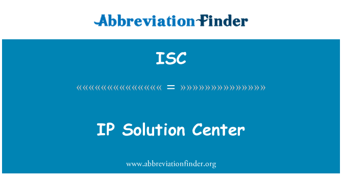 ISC: Centrum řešení pro IP