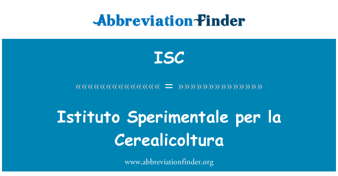 ISC: Istituto Sperimentale per la Cerealicoltura