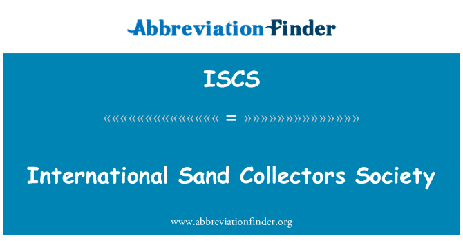 ISCS: החברה הבינלאומית אספנים חול