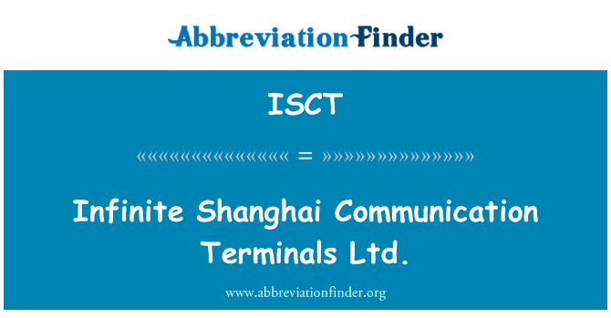 ISCT: Infinito terminales de comunicación de Shanghai Ltd.