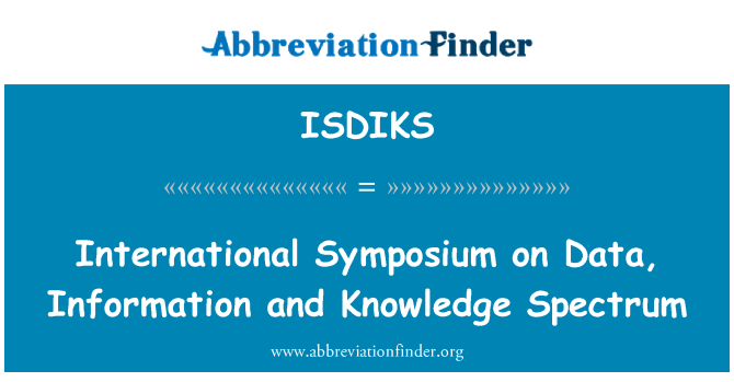 ISDIKS: 데이터, 정보 및 지식 스펙트럼에 국제 심포지엄