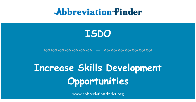 ISDO: Increase Skills Development Opportunities