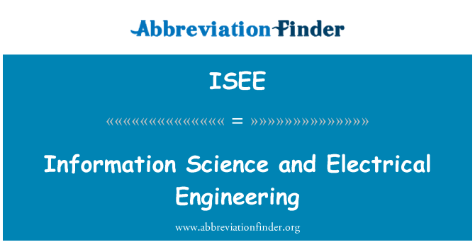 ISEE: Information Science and Electrical Engineering