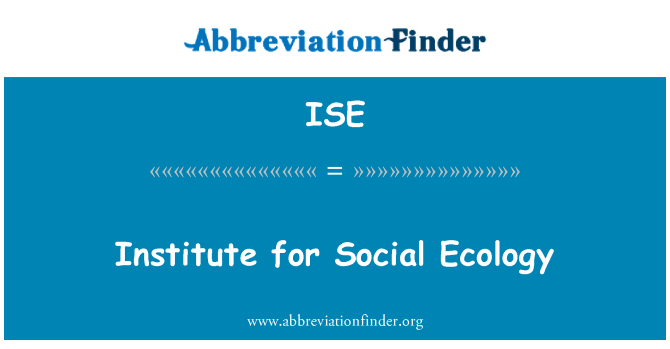ISE: Institutului pentru Social Ecologie