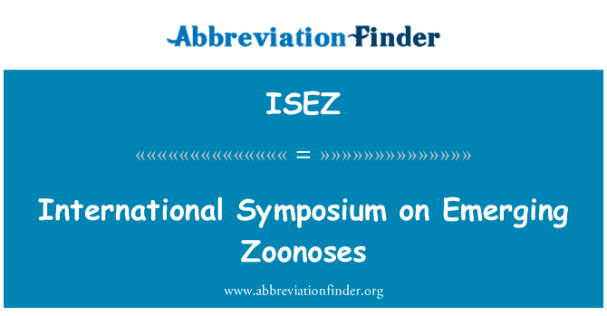 ISEZ: 新興的人畜共患疾病國際研討會