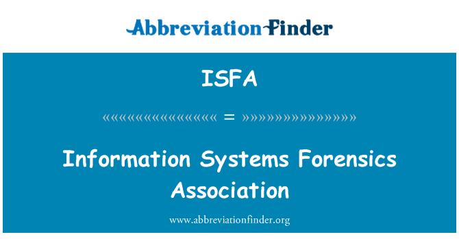 ISFA: 信息系统法医协会