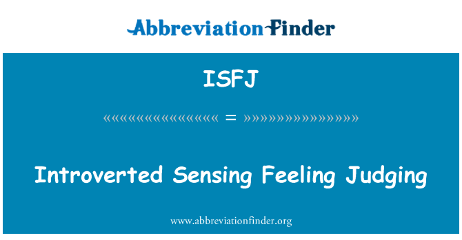 ISFJ: Befelé forduló, érzékelő érzés ítélve