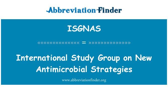 ISGNAS: 새로운 항균 전략 국제 연구 그룹