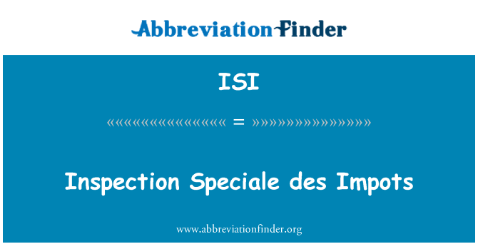 ISI: Inspection Speciale des Impots