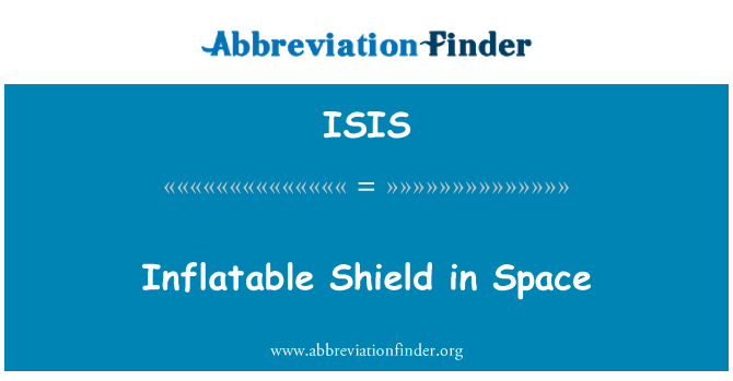 ISIS: Escudo inflable en el espacio