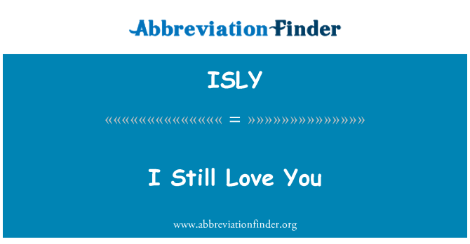 ISLY: ما زالت أحبك