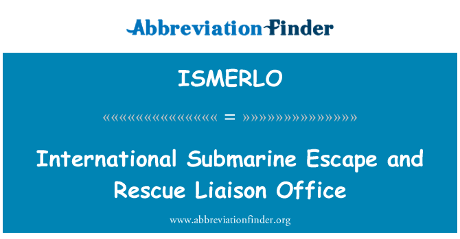 ISMERLO: International Submarine Escape et bureau de Liaison de sauvetage