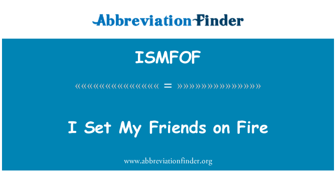 ISMFOF: Mwen mete dife ladan zanmi m yo