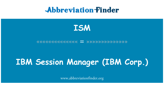 ISM: IBM เซสชัน Manager (IBM Corp.)