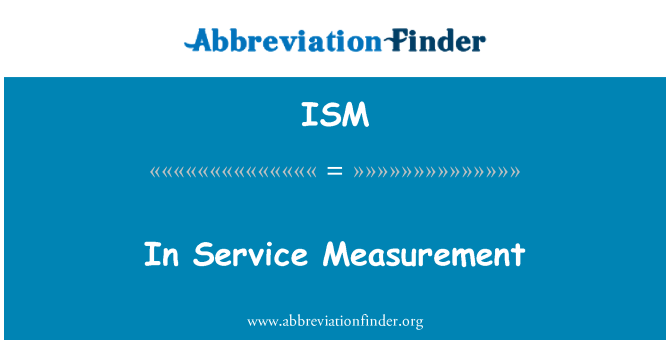 ISM: Palvelun mittaus