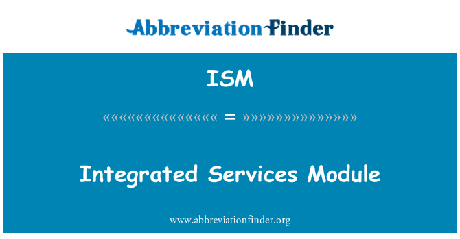 ISM: Módulo de serviços integrados