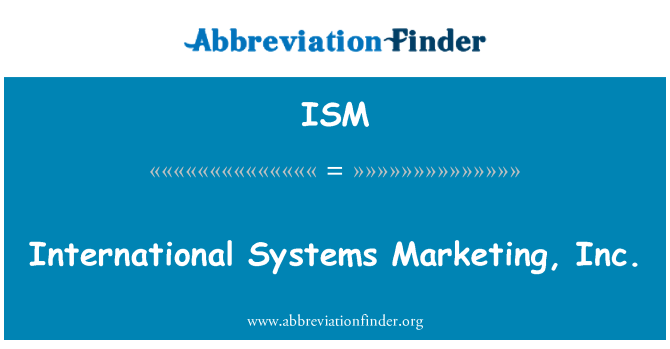 ISM: Internazzjonali sistemi Marketing, Inc.