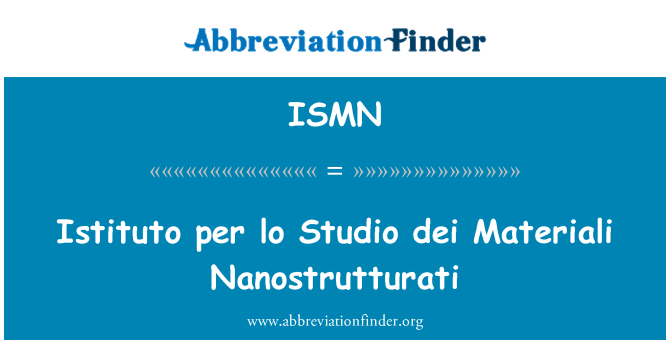 ISMN: Istituto per lo Studio dei materiāli Nanostrutturati
