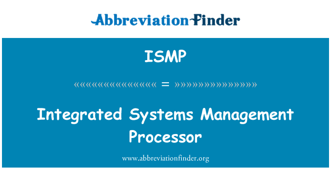 ISMP: Procesor de Management sisteme integrate