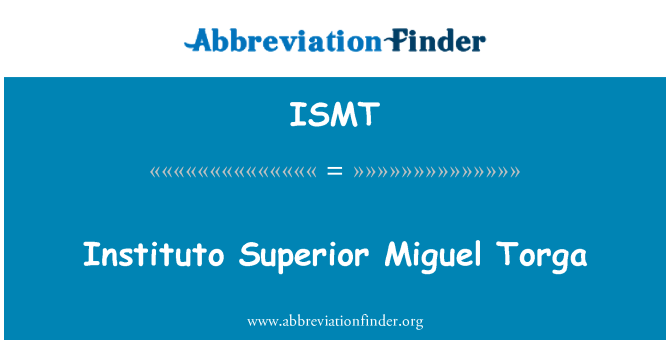 ISMT: Instituto Superior Miguel Torga