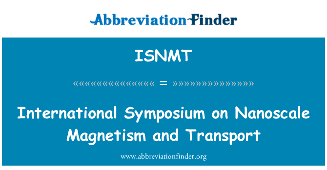ISNMT: 나노 자성 및 전송에 국제 심포지엄