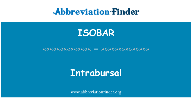 ISOBAR: Intrabursal