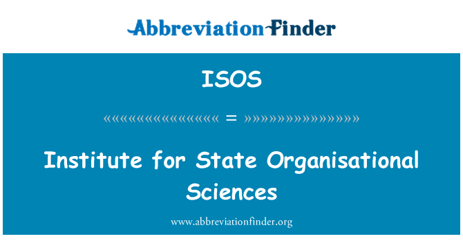 ISOS: Institute for State Organisational Sciences