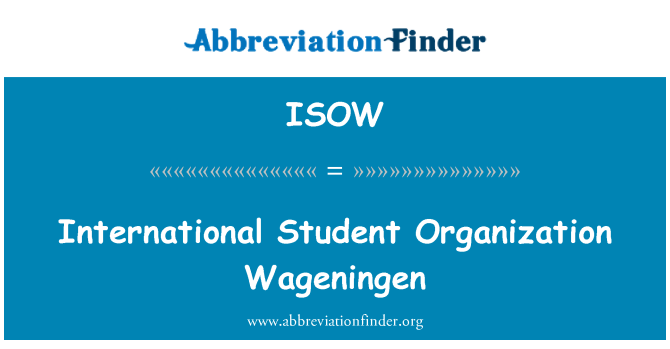 ISOW: Internationale Studenten-Organisation Wageningen