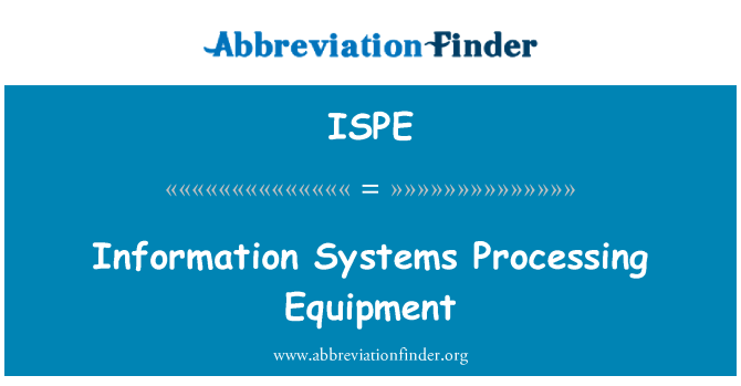 ISPE: Informatiesystemen, verwerking van apparatuur