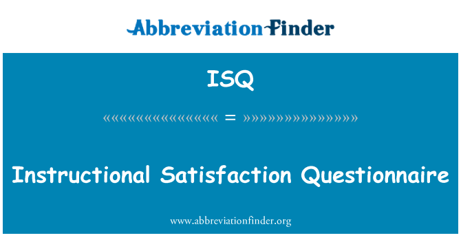 ISQ: Questionário de satisfação instrucional