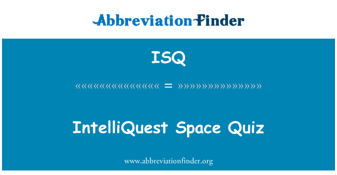 ISQ: IntelliQuest prostoru kvíz