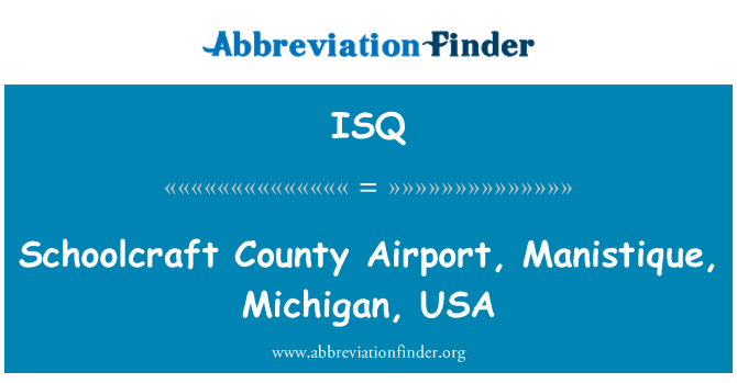 ISQ: Schoolcraft County Airport, Manistique, Michigan, USA