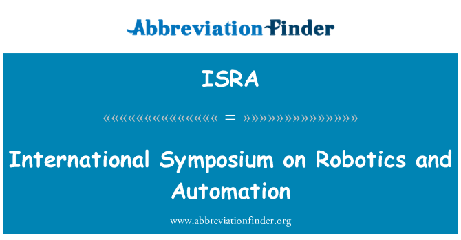 ISRA: Mezinárodní Symposium o robotizace a automatizace