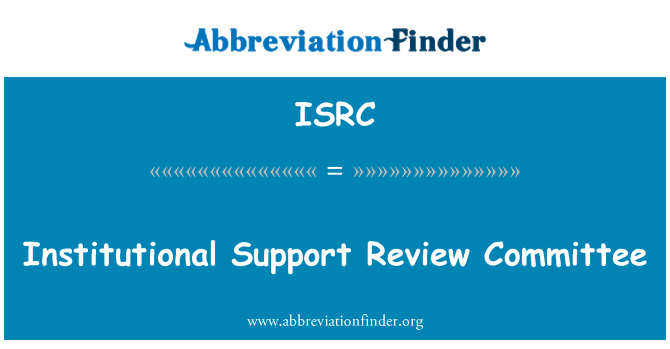 ISRC: Institutional Support Review Committee