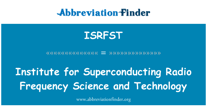 ISRFST: Sefydliad Superconducting amledd Radio Gwyddoniaeth a thechnoleg