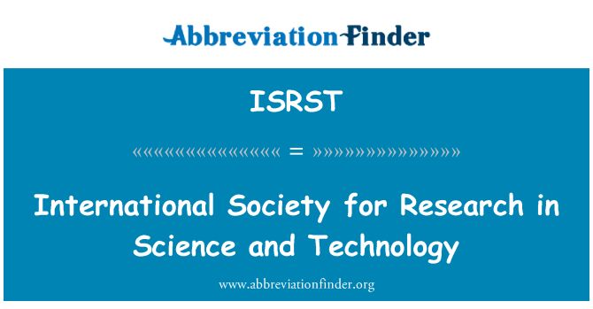ISRST: Persatuan Antarabangsa untuk penyelidikan dalam bidang sains dan teknologi