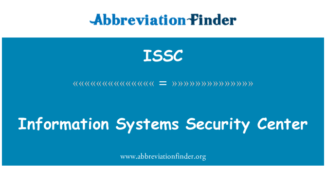 ISSC: Centrum zabezpieczeń systemów informacji