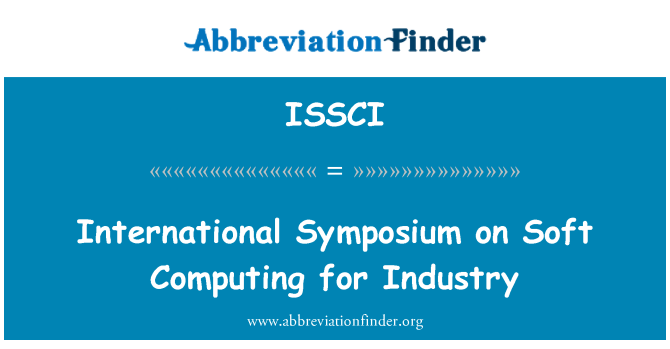 ISSCI: 産業用ソフト コンピューティングに関する国際シンポジウム